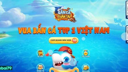 Bắn Cá Thần Tài – Top 1 cổng game uy tín nhất Việt Nam 2025