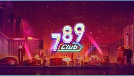 Giftcode 789 Club – Quà siêu khủng đang chờ anh em tham gia nhận thưởng