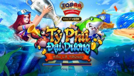 Bắn cá Top88 – Chinh phục đại dương bao la chỉ bằng vài cú chạm