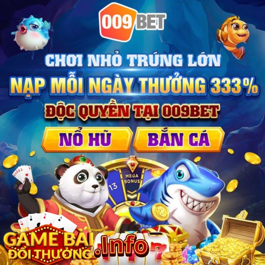 Nổ Hũ 009 BET - Những Lý Do Bạn Nên Tham Gia Trải Nghiệm Tại 009 BET