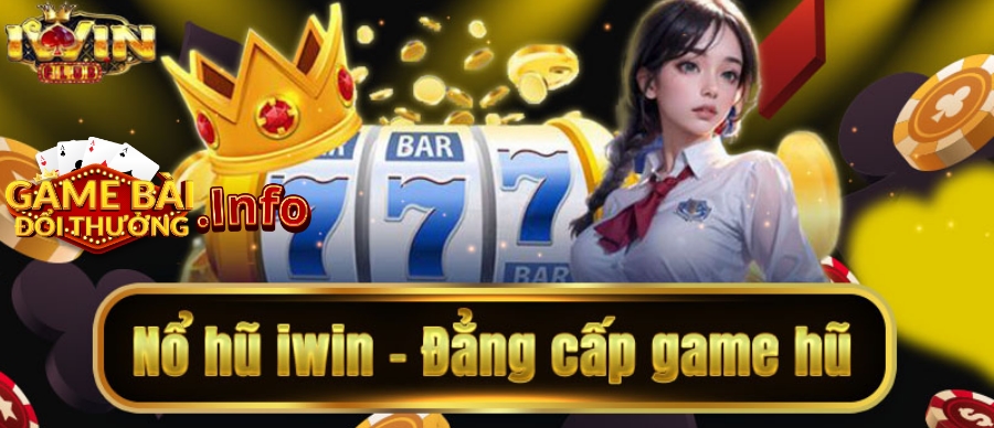 Giới thiệu về Nổ Hũ Iwin Club